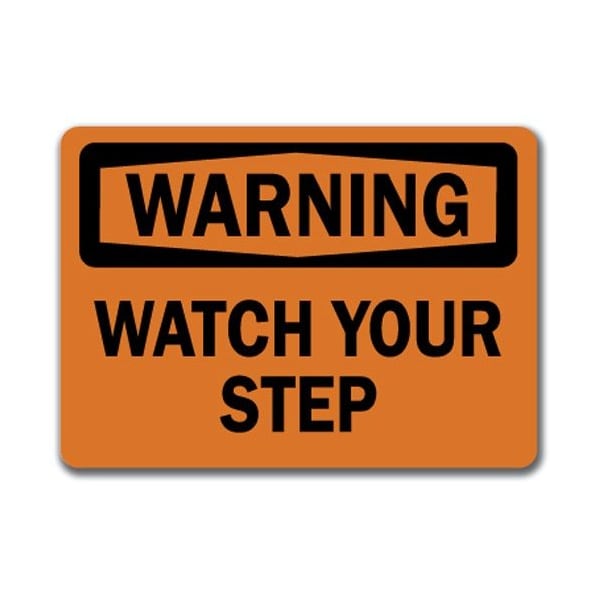 Signmission Warning Sign-Watch Your Step-10in x 14in OSHA Safety Sign, 14" H, WS-Watch Your Step WS-Watch Your Step - main